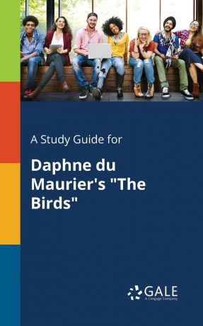 Cengage Learning Gale A Study Guide for Daphne Du Maurier.s 