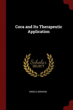 Angelo Mariani Coca and Its Therapeutic Application