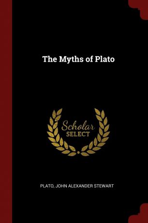 Plato, John Alexander Stewart The Myths of Plato