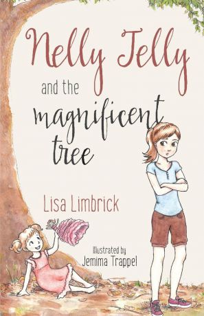 Lisa Limbrick Nelly Jelly and the Magnificent Tree