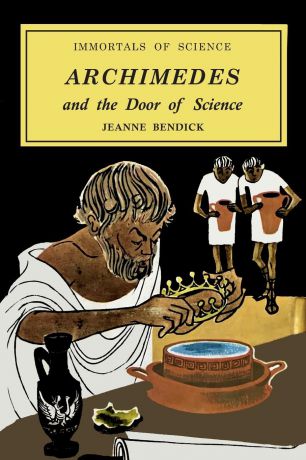 Jeanne Bendick Archimedes and the Door of Science
