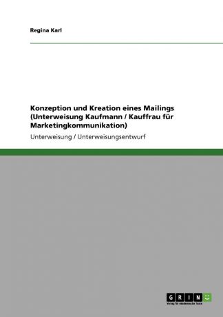 Regina Karl Konzeption und Kreation eines Mailings (Unterweisung Kaufmann / Kauffrau fur Marketingkommunikation)
