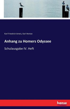 Karl Friedrich Ameis, Karl Hentze Anhang zu Homers Odyssee