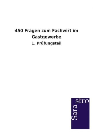 450 Fragen zum Fachwirt im Gastgewerbe