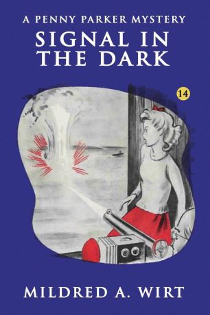 Mildred A. Wirt Signal in the Dark