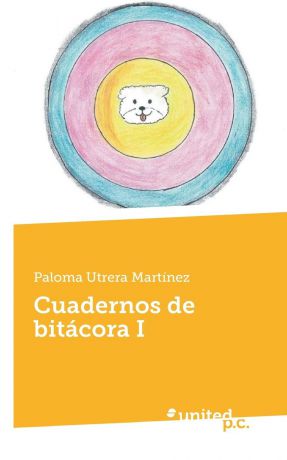 Paloma Utrera Martínez Cuadernos de bitacora I