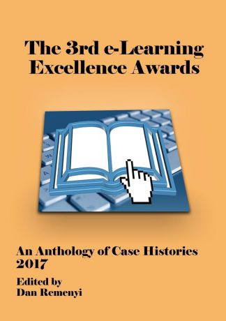 ECEL17 - The 3rd e-Learning Excellence Awards. An Anthology of Case Histories