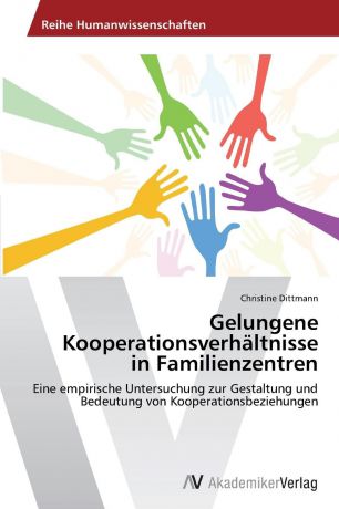 Dittmann Christine Gelungene Kooperationsverhaltnisse in Familienzentren