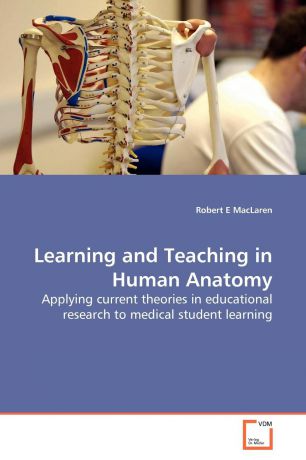 Robert E MacLaren Learning and Teaching in Human Anatomy