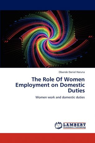 Haruna Obande Daniel The Role Of Women Employment on Domestic Duties