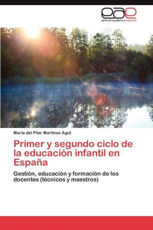 Martínez Agut María del Pilar Primer y segundo ciclo de la educacion infantil en Espana