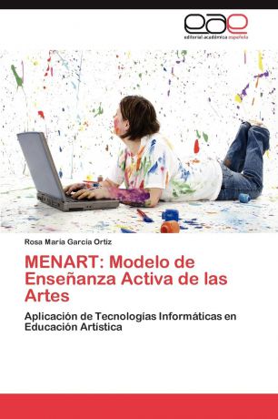 García Ortiz Rosa María MENART. Modelo de Ensenanza Activa de las Artes
