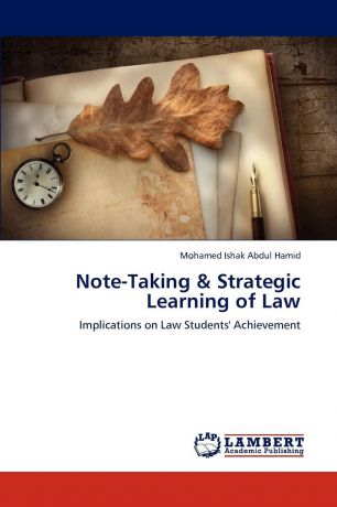 Mohamed Ishak Abdul Hamid Note-Taking . Strategic Learning of Law