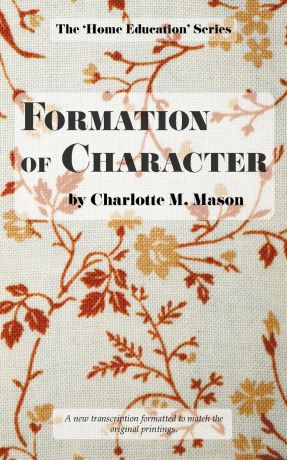 Charlotte M Mason Formation of Character