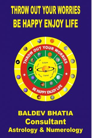 BALDEV BHATIA Throw Out Your Worries