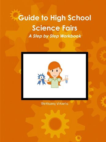 Bethany Vitaris Guide to High School Science Fairs