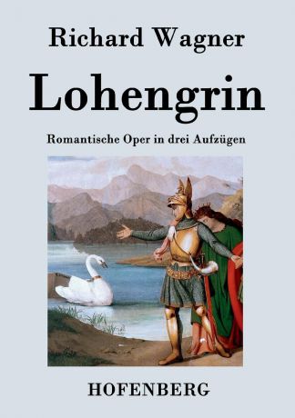 Richard Wagner Lohengrin
