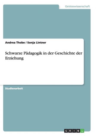 Andrea Thobe, Sonja Lintner Schwarze Padagogik in der Geschichte der Erziehung