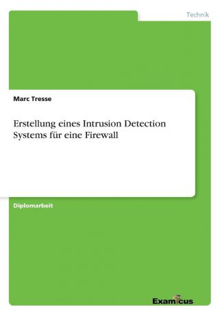 Marc Tresse Erstellung eines Intrusion Detection Systems fur eine Firewall