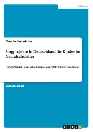Claudia Hechel-Ude Singprojekte in Deutschland fur Kinder im Grundschulalter