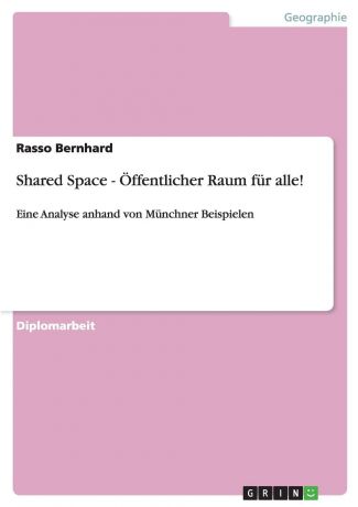 Rasso Bernhard Shared Space - Offentlicher Raum fur alle.