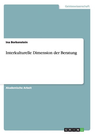 Ina Borkenstein Interkulturelle Dimension der Beratung