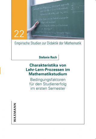 Stefanie Rach Charakteristika von Lehr-Lern-Prozessen im Mathematikstudium