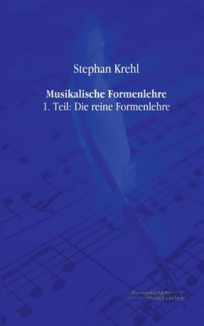 Stephan Krehl Musikalische Formenlehre
