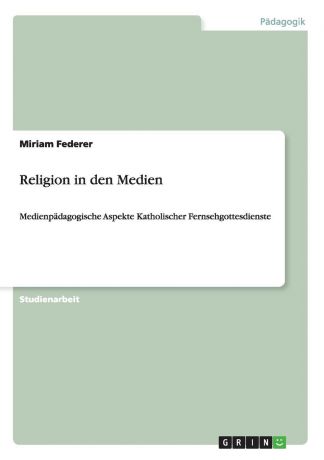 Miriam Federer Religion in den Medien