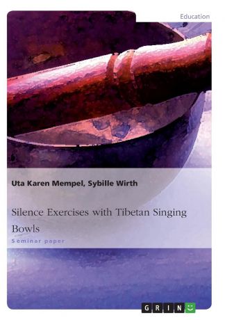 Uta Karen Mempel, Sybille Wirth Silence Exercises with Tibetan Singing Bowls