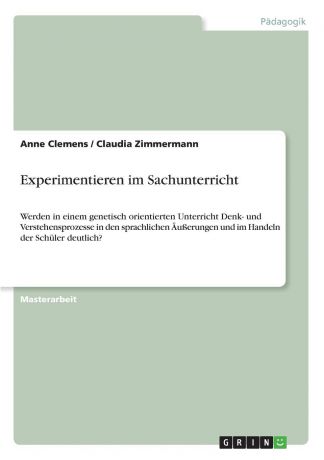 Claudia Zimmermann, Anne Clemens Experimentieren im Sachunterricht