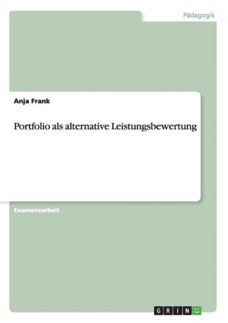 Anja Frank Portfolio als alternative Leistungsbewertung