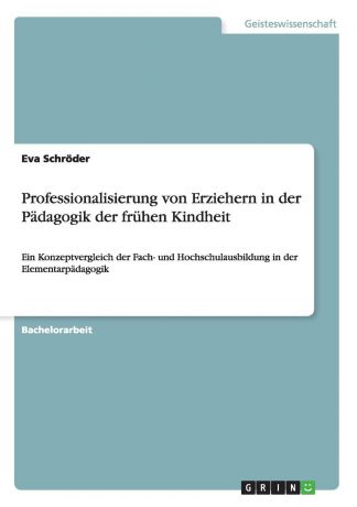 Eva Schröder Professionalisierung von Erziehern in der Padagogik der fruhen Kindheit
