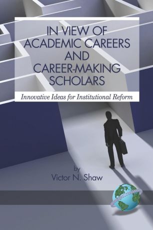 Victor N. Shaw In View of Academic Careers and Career-Making Scholars (PB)