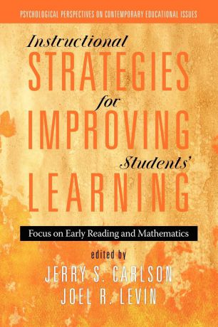Instructional Strategies for Improving Students. Learning. Focus on Early Reading and Mathematics