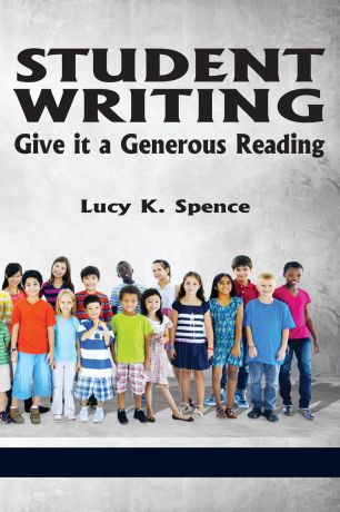 Lucy K. Spence Student Writing. Give It a Generous Reading