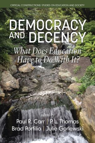 Democracy and Decency. What Does Education Have to Do With It.