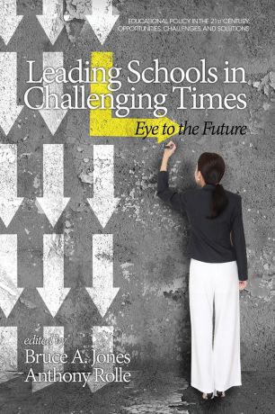 Leading Schools in Challenging Times. Eye to the Future