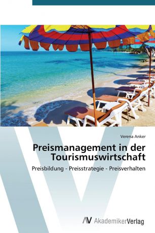 Anker Verena Preismanagement in Der Tourismuswirtschaft
