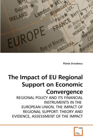 Flavia Ursulescu The Impact of EU Regional Support on Economic Convergence