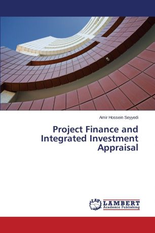 Seyyedi Amir Hossein Project Finance and Integrated Investment Appraisal