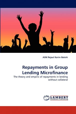 ASM Rejaul Karim Bakshi Repayments in Group Lending Microfinance