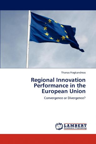 Thanos Fragkandreas Regional Innovation Performance in the European Union