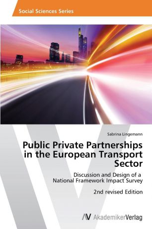 Lingemann Sabrina Public Private Partnerships in the European Transport Sector