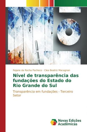 Pacheco Rejane da Rocha, Macagnan Clea Beatriz Nivel de transparencia das fundacoes do Estado do Rio Grande do Sul