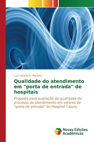 S. Mendes Luiz Cláudio Qualidade do atendimento em "porta de entrada" de hospitais