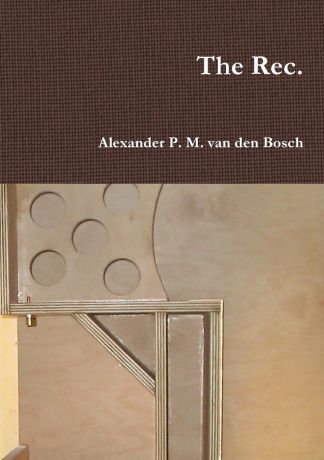 Alexander P. M. van den Bosch The Rec.