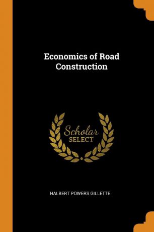 Halbert Powers Gillette Economics of Road Construction