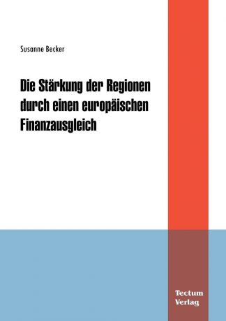 Susanne Becker Die Starkung der Regionen durch einen europaischen Finanzausgleich