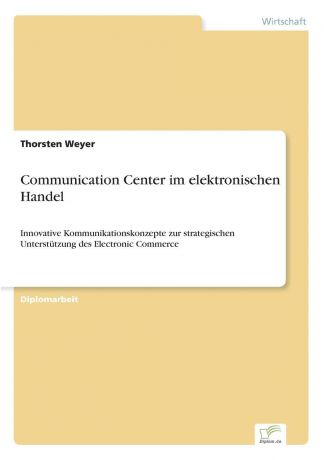 Thorsten Weyer Communication Center im elektronischen Handel